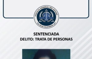 RECIBE SENTENCIA DE 25 AÑOS UNA MUJER ACUSADA DEL DELITO DE TRATA DE PERSONAS