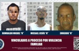 TRES SUJETOS EN PRISIÓN PREVENTIVA POR AGREDIR A SUS FAMILIARES; DOS SON DEL KM 43