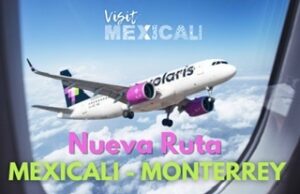 ANUNCIAN NUEVA RUTA AÉREA MEXICALI-MONTERREY